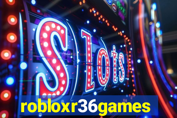 robloxr36games