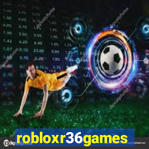 robloxr36games