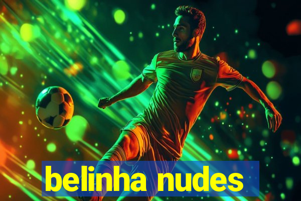 belinha nudes