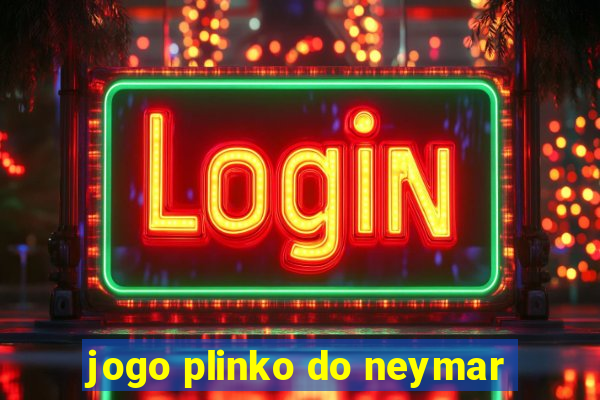 jogo plinko do neymar