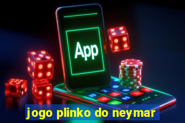 jogo plinko do neymar