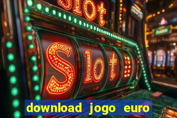 download jogo euro truck simulator 2