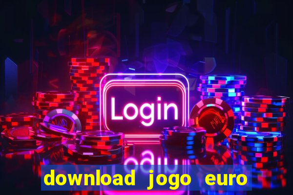 download jogo euro truck simulator 2