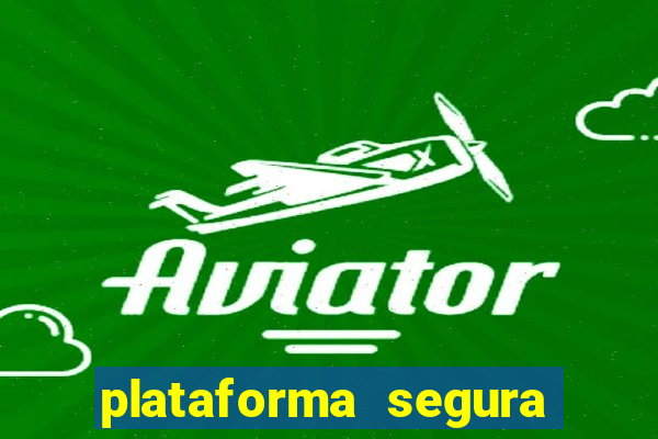 plataforma segura de jogos para ganhar dinheiro