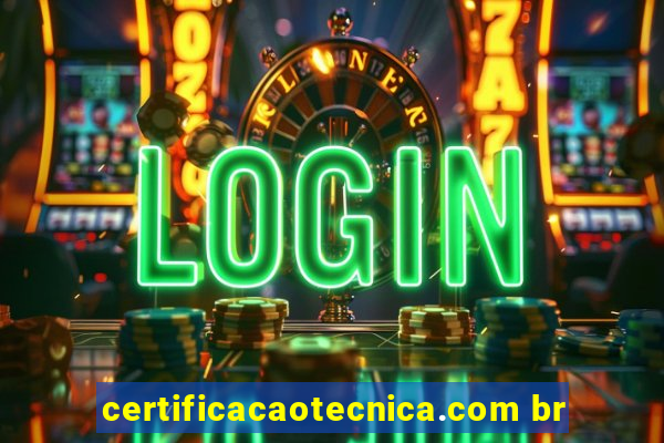 certificacaotecnica.com br