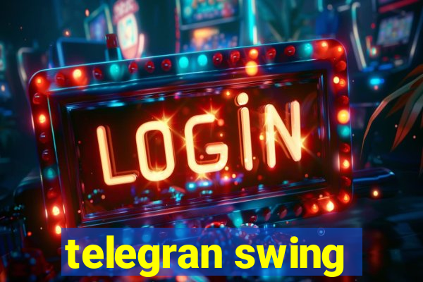 telegran swing