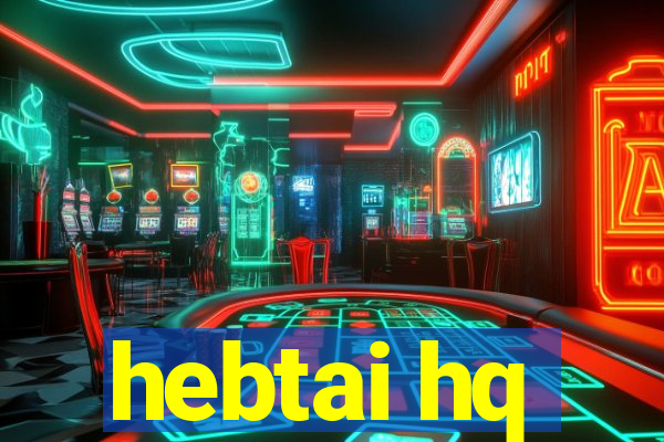 hebtai hq