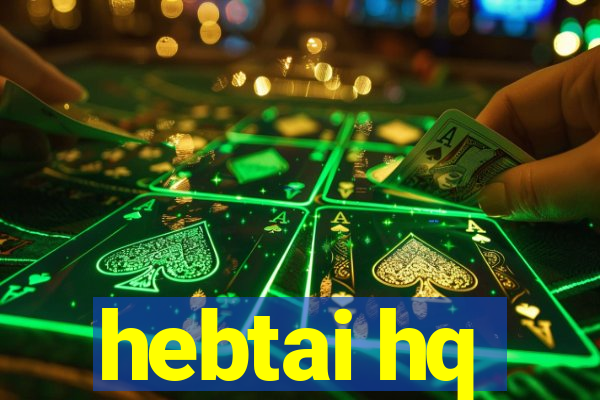 hebtai hq