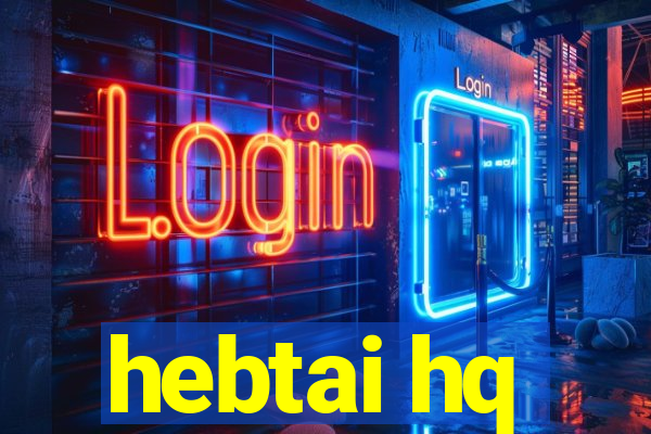 hebtai hq