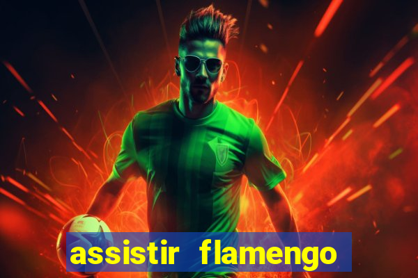 assistir flamengo play hd