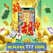 m.texas 777 slots