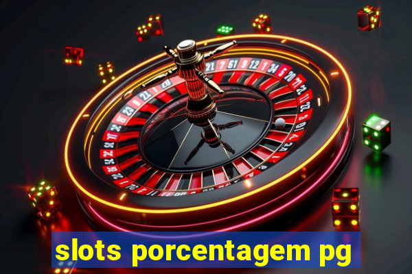 slots porcentagem pg