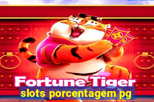 slots porcentagem pg