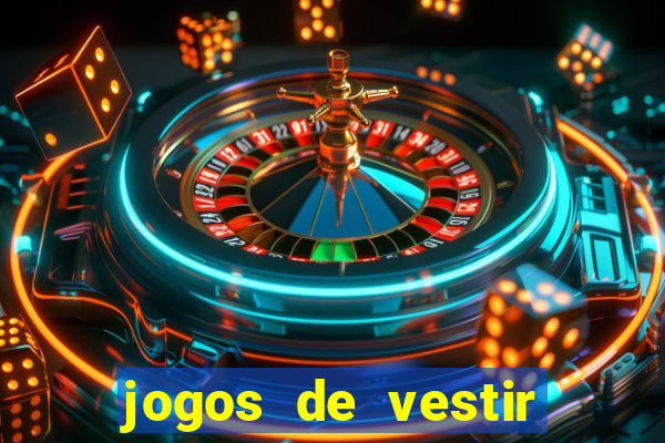 jogos de vestir click jogos