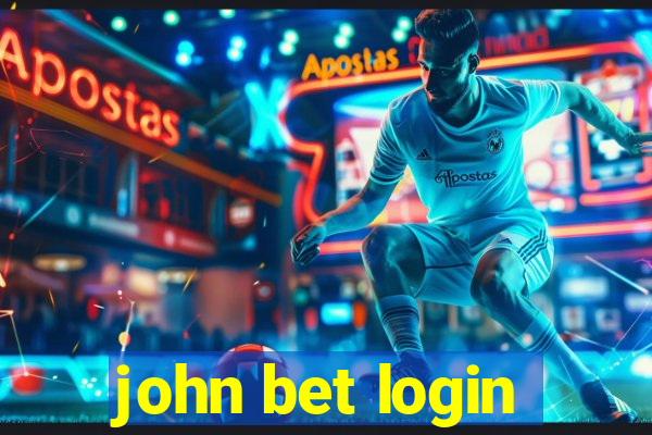 john bet login