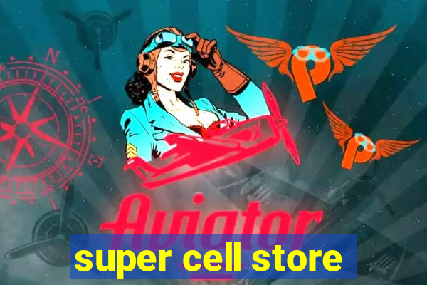 super cell store