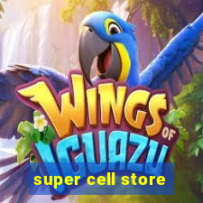 super cell store