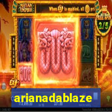 arianadablaze