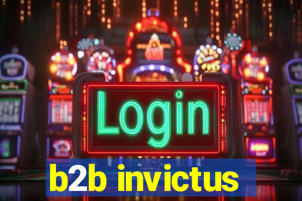 b2b invictus