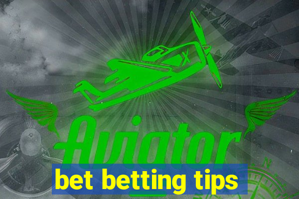 bet betting tips