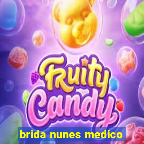 brida nunes medico