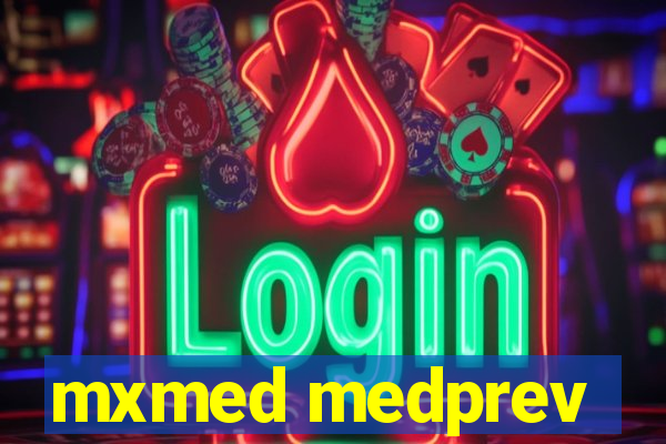 mxmed medprev