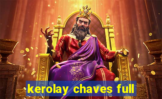 kerolay chaves full