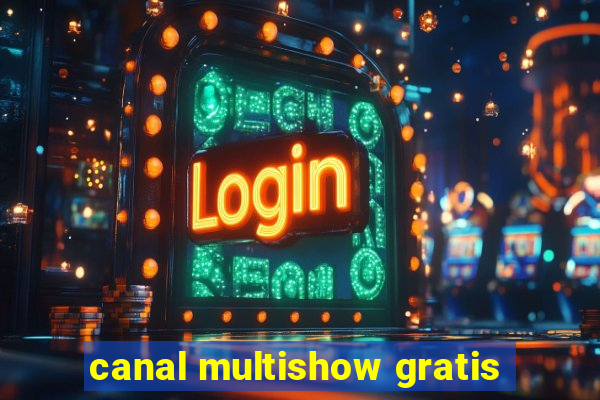 canal multishow gratis