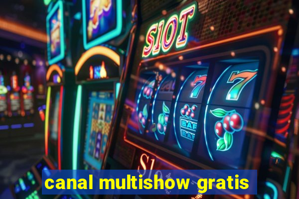 canal multishow gratis