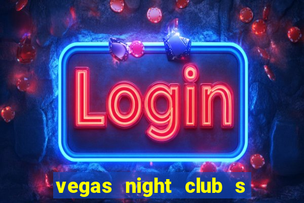 vegas night club s o louren o do sul