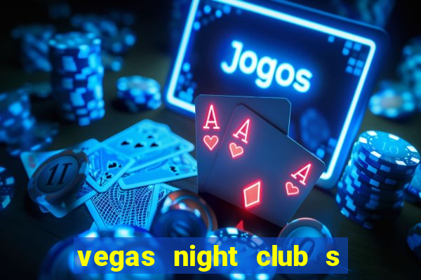 vegas night club s o louren o do sul