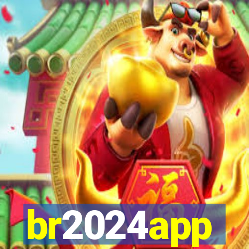 br2024app