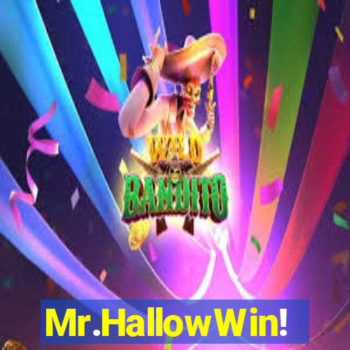 Mr.HallowWin!