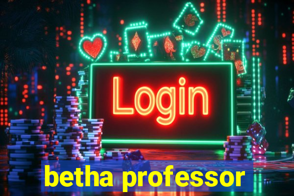 betha professor