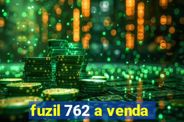 fuzil 762 a venda