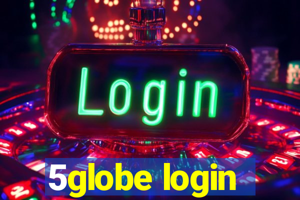 5globe login