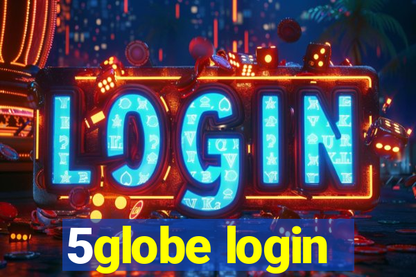 5globe login