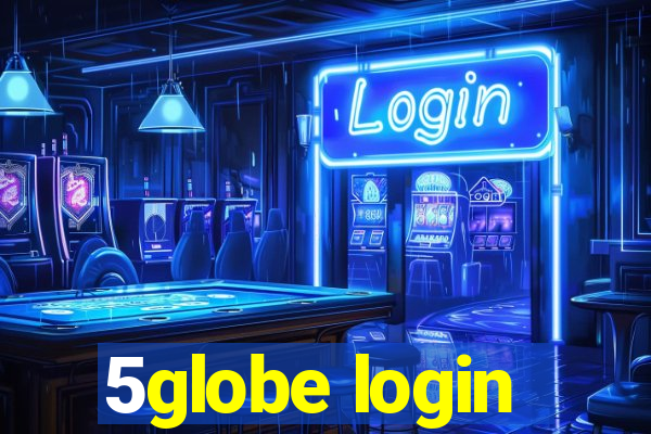 5globe login