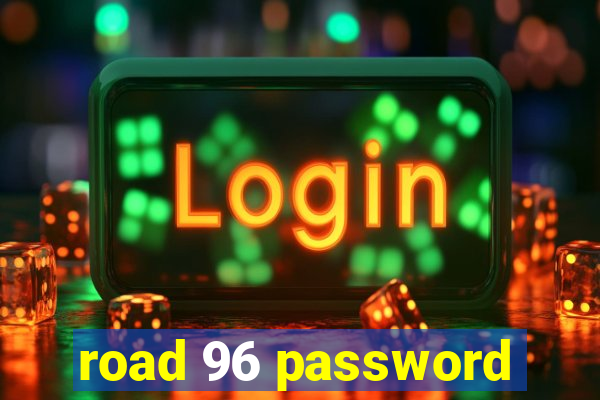 road 96 password