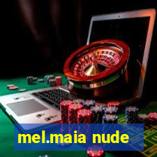 mel.maia nude