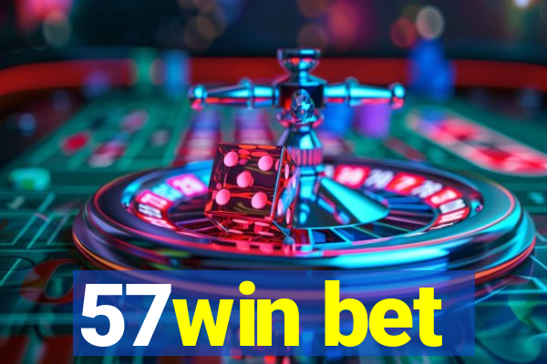 57win bet