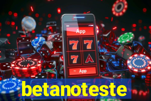 betanoteste