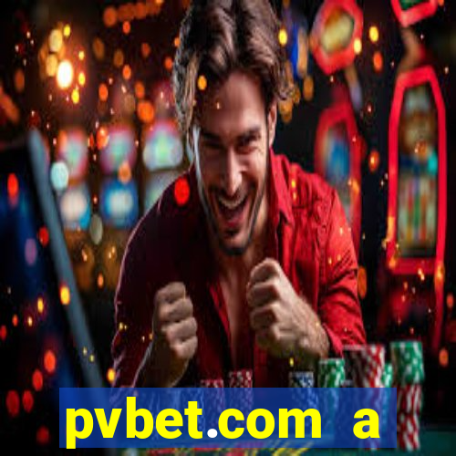 pvbet.com a plataforma de jogos de cassino