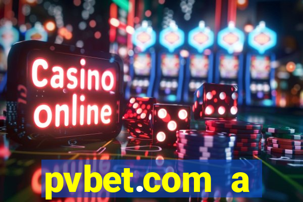 pvbet.com a plataforma de jogos de cassino