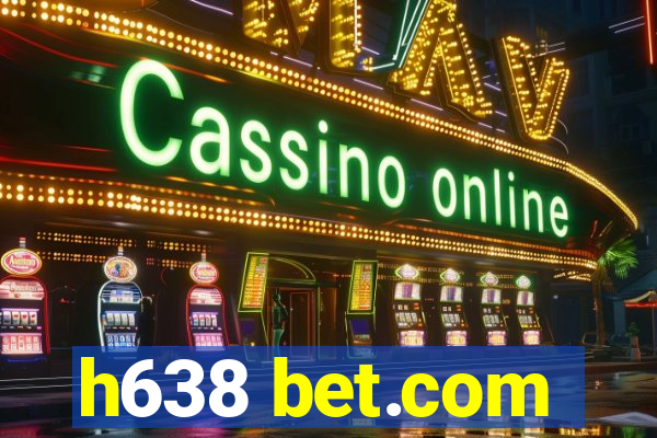 h638 bet.com