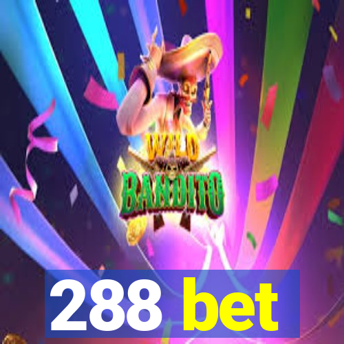 288 bet