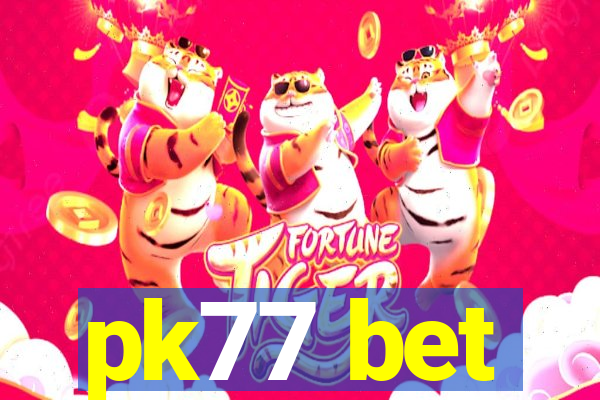 pk77 bet