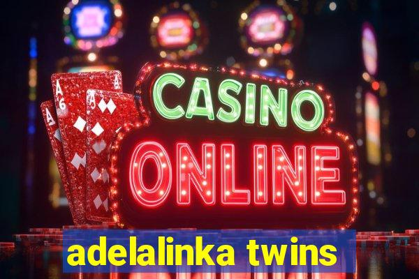 adelalinka twins