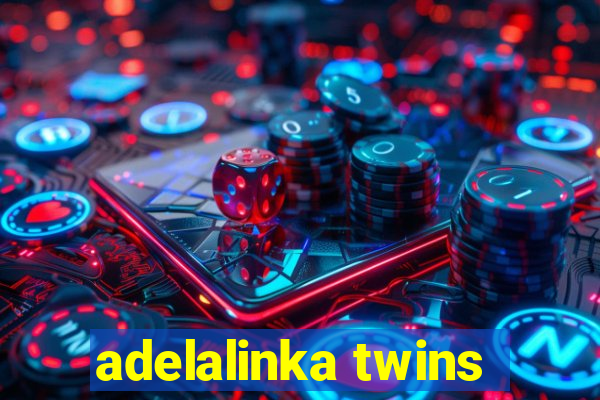 adelalinka twins