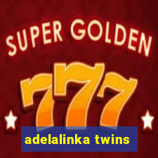 adelalinka twins